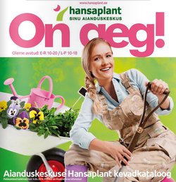 Hansaplant: Aeg tunda rõõmu! Hansaplant: Aeg tunda rõõmu!