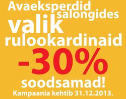 Avaeksperdid salongides valik rulookardinad -30% Avaeksperdid salongides valik rulookardinad -30%