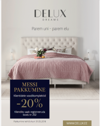 Delux Dreams kevadine messipakkumine kehtib maikuu lõpuni Delux Dreams kevadine messipakkumine kehtib maikuu lõpuni