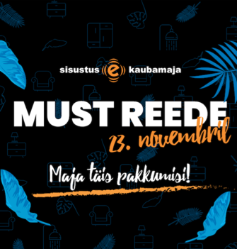 Must reede Sisustus E Kaubamajas - maja täis häid pakkumisi Must reede Sisustus E Kaubamajas - maja täis häid pakkumisi