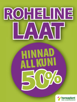 Alanud on ROHELINE LAAT!