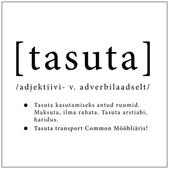 Common Mööbliäri pakub tasuta transporti Common Mööbliäri pakub tasuta transporti